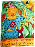 St. Quilta Blesses the Fish Widows #2. �Susan Shie 1999.